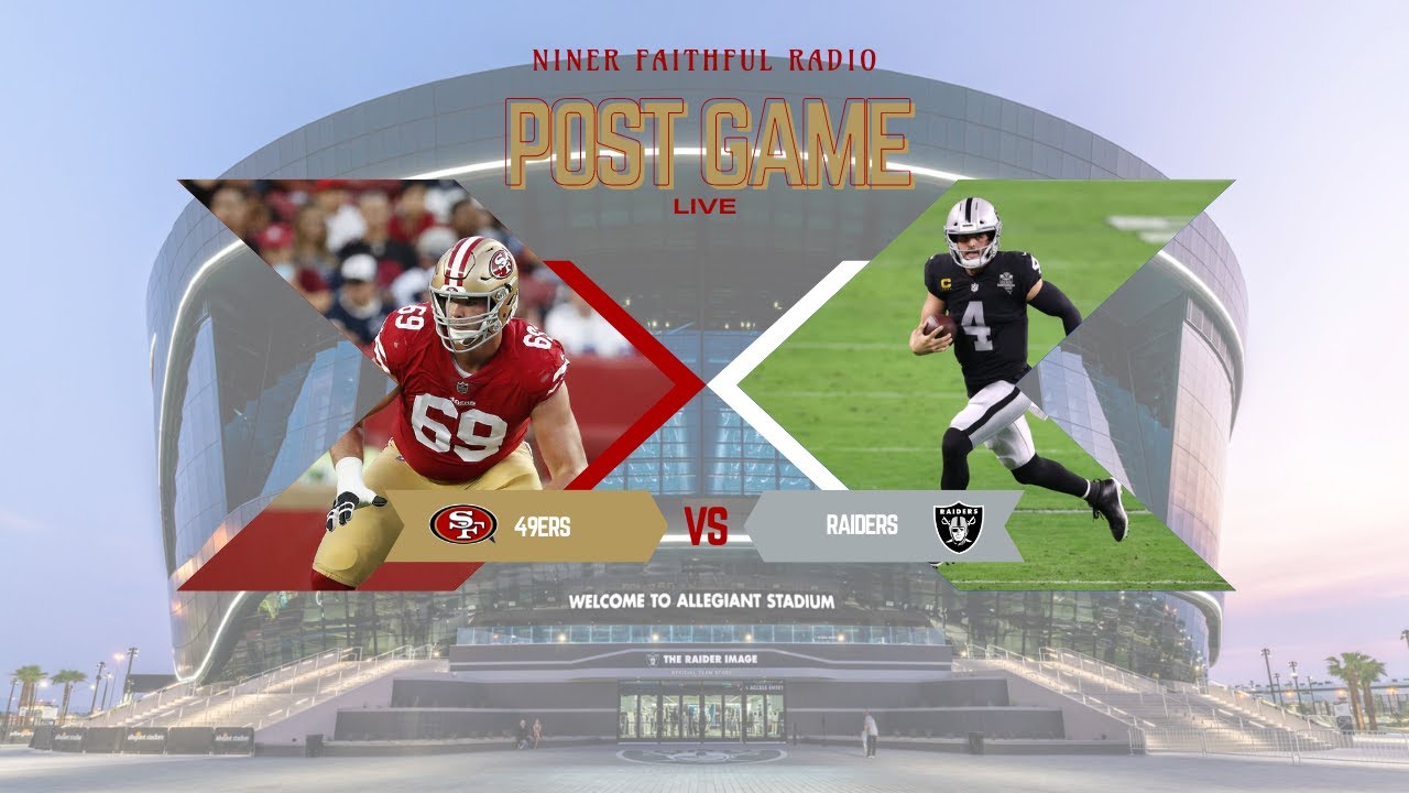 Niner Faithful Radio Post Game Niners vs raiders YouTube