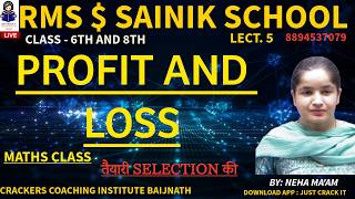 PROFIT &amp; LOSS LECT. 5 MATHS CLASS CRACKERS COACHING INSTITUTE BAIJNATH 6 &amp; 9 #SAINIK #RMS