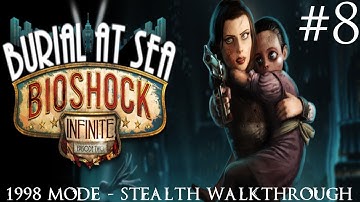 Bioshock Infinite - Burial At Sea Episode 2 - 1998 Mode (Stealth) Part 8 | CenterStrain01
