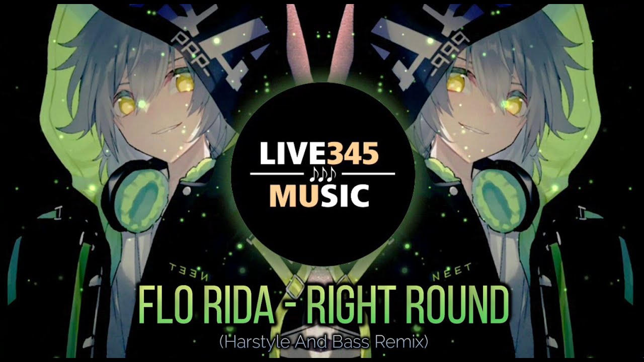 TIKTOK || Flo Rida - Right Round [''Harstyle'' & ''BassRemix''] - LIVE345MUSIC