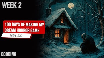 100 Days of Making My Dream Horror Game | Dark Collection | Week 2