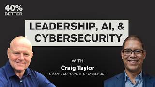SE01E105 - Leadership, AI, and Cybersecurity I Craig Taylor SE01E105 - Leadership, AI, and Cybersecurity I Craig Taylor