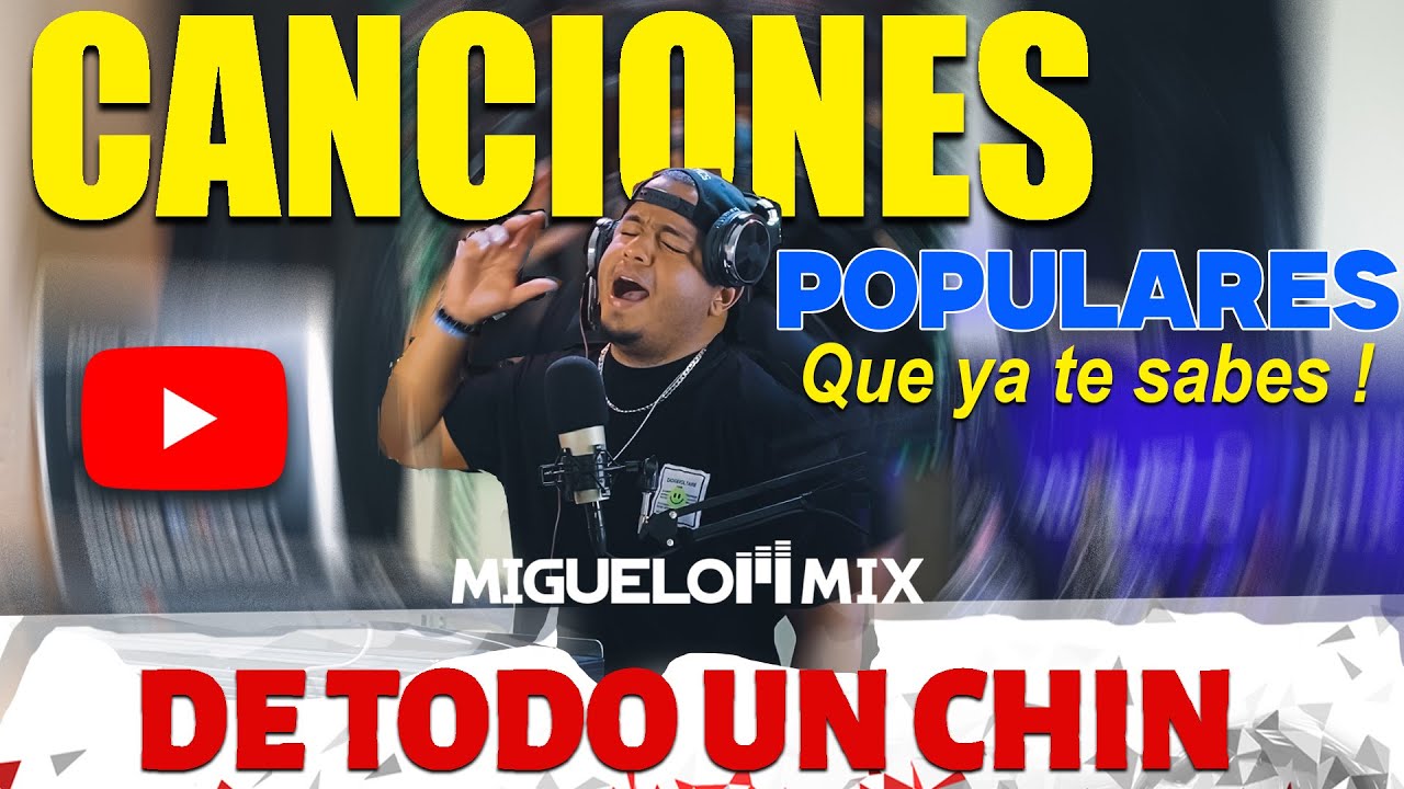 CANCIONES POPULARES DE TODO UN CHIN/ QUE YA TE SABES ! #bachata #salsa #tipicos #dembow #tiktok #dj