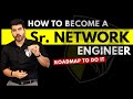 How to become a Senior Network Engineer in 2021 [ROADMAP]