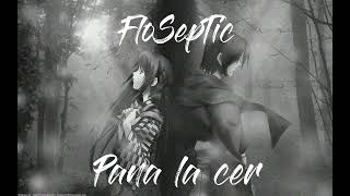 FloSepTic - Pana la cer ( Visual )