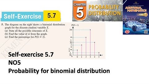 Probability distribution self-exercise 5.7 Q5 latihan kendiri 5.7 form 5 add maths kssm textbook
