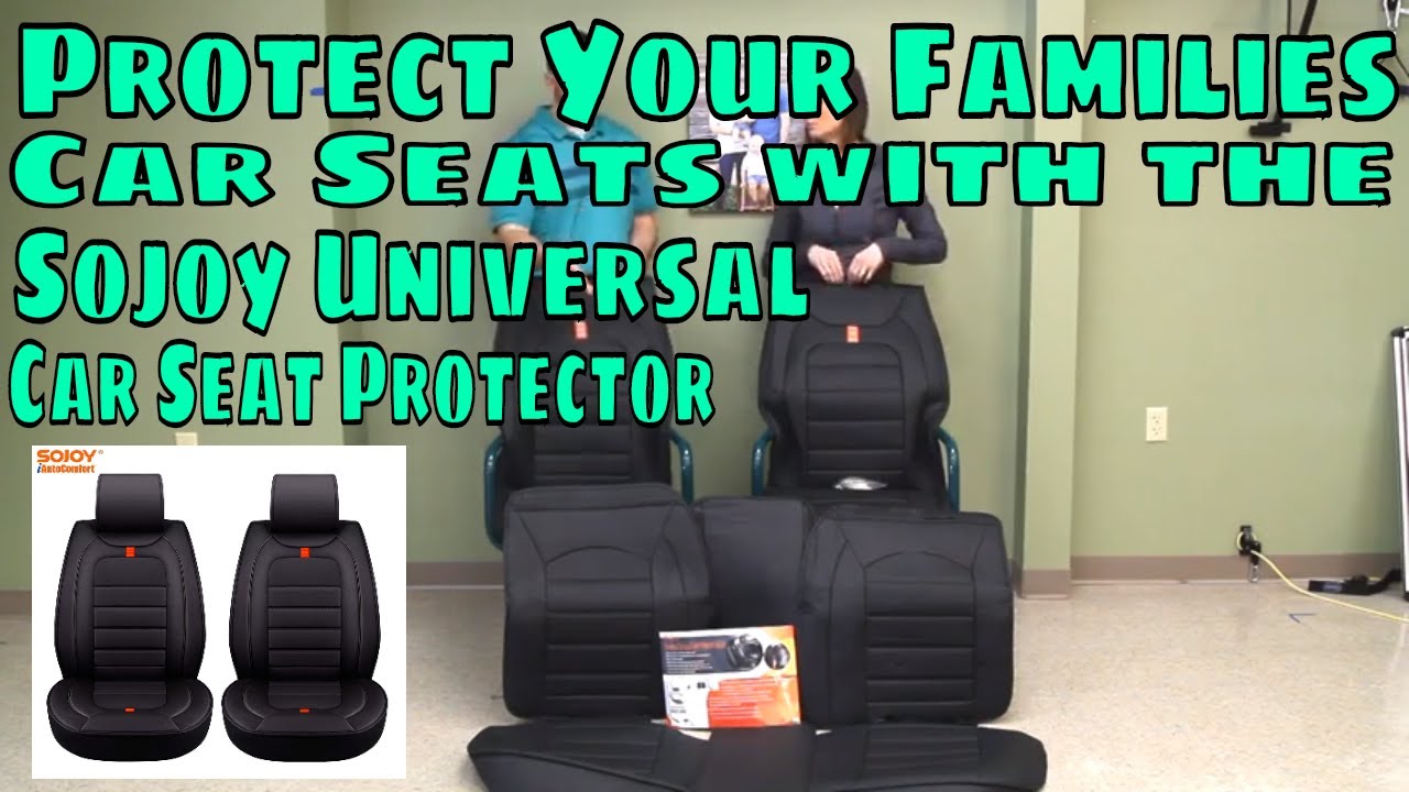 Protect Your Families Car Seats with the Sojoy Universal Car Seat Protector