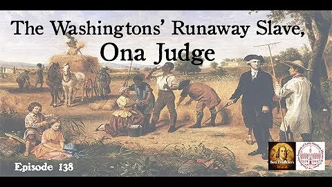 137 Erica Dunbar: The Washingtons' Runaway Slave, ...