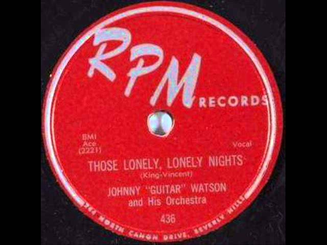 Johnny Guitar Watson - Those Lonely Lonely Nights