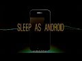 Sleep as Android ~ (AUDIO REAL)