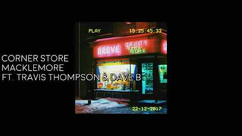 [Vietsub] Macklemore | Corner Store ft. Travis Thompson and Dave B.