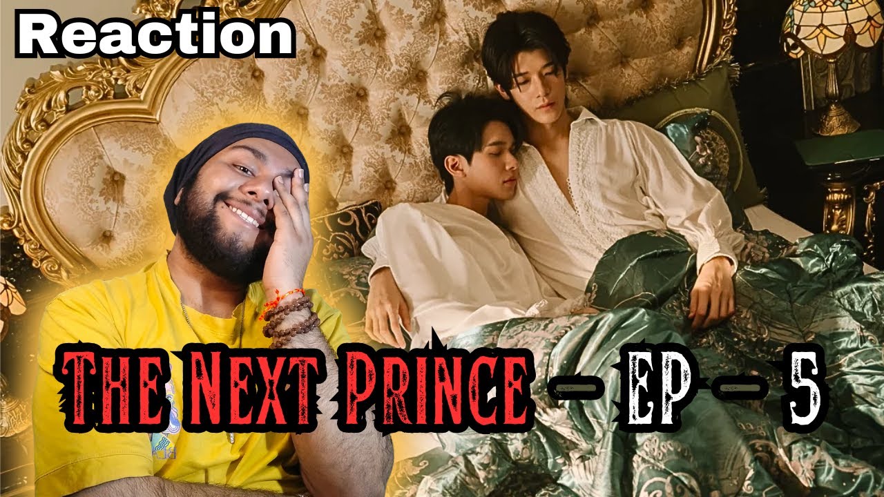 REACTION ข้ามฟ้าเคียงเธอ The Next Prince Series EP.5 zeenunew 