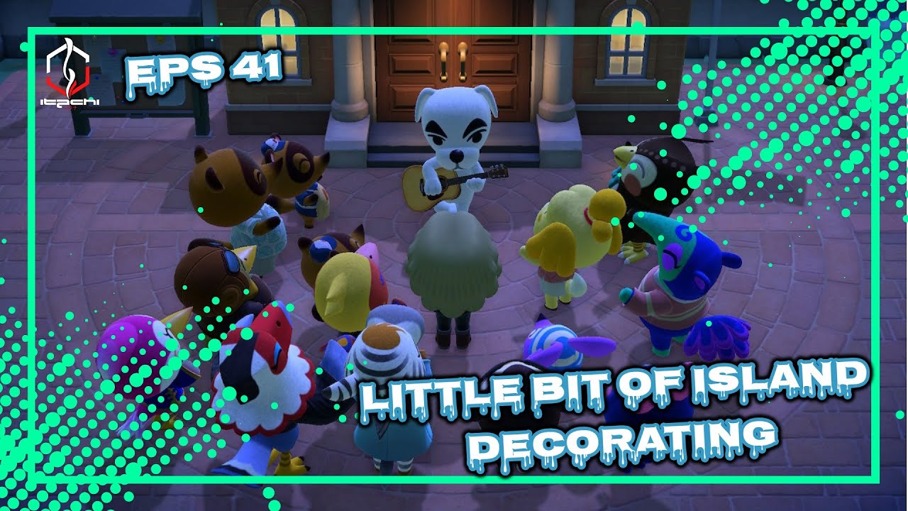 LITTLE BIT OF ISLAND DECORATING | EPS 41 | ANIMAL CROSSING NEW HORIZONS ...