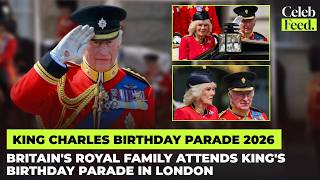 King Charles Birthday Parade 2026 — Royal Family Joins Spectacular Military Ceremony in London