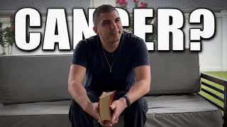 What if I have cancer?
