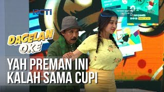 Dagelan OK - Yah Preman Langsung Kalah Karna Cupi (Full) [26 Januari 2019]