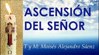 Video thumbnail of "ASCENSIÓN DEL SEÑOR - Canto para misa"