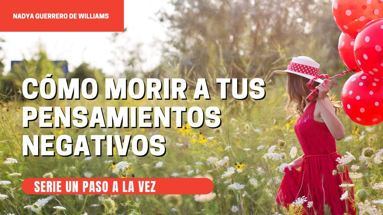 💖 Muriendo a mis pensamientos negativos. El Camino a la restauracion matrimonial.