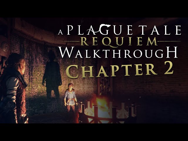 A Plague Tale Requiem Guide, Walkthrough