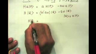 Mod-07 Lec-25 Dirac's Bra and Ket Algebra : The Linear Harmonic Oscillator