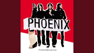 Phoenix - It's Never Been Like That