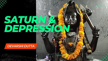 Saturn & Depression | Devarshi Dutta | How vedic astrology works