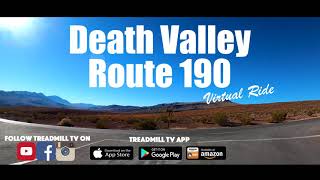 Death Valley Scenic Route 190 Virtual Ride @TreadmillTV