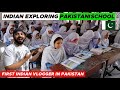 Indian exploring pakistans school  indian vlogger in pakistan