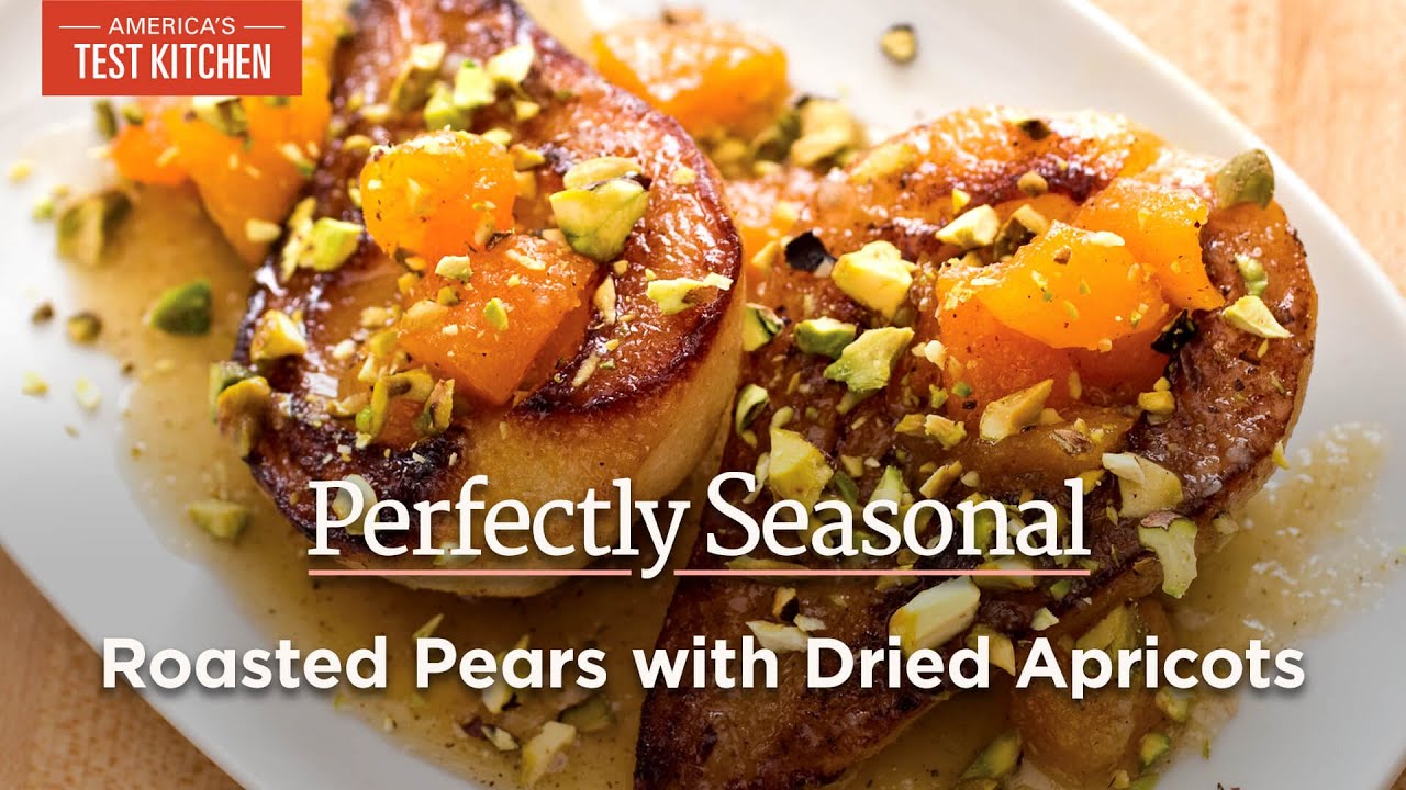 Roasted Pears with Dried Apricots and Pistachios | Perfectly Seasonal | America