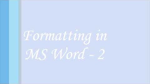 formatting in MS Word (Part- 2)