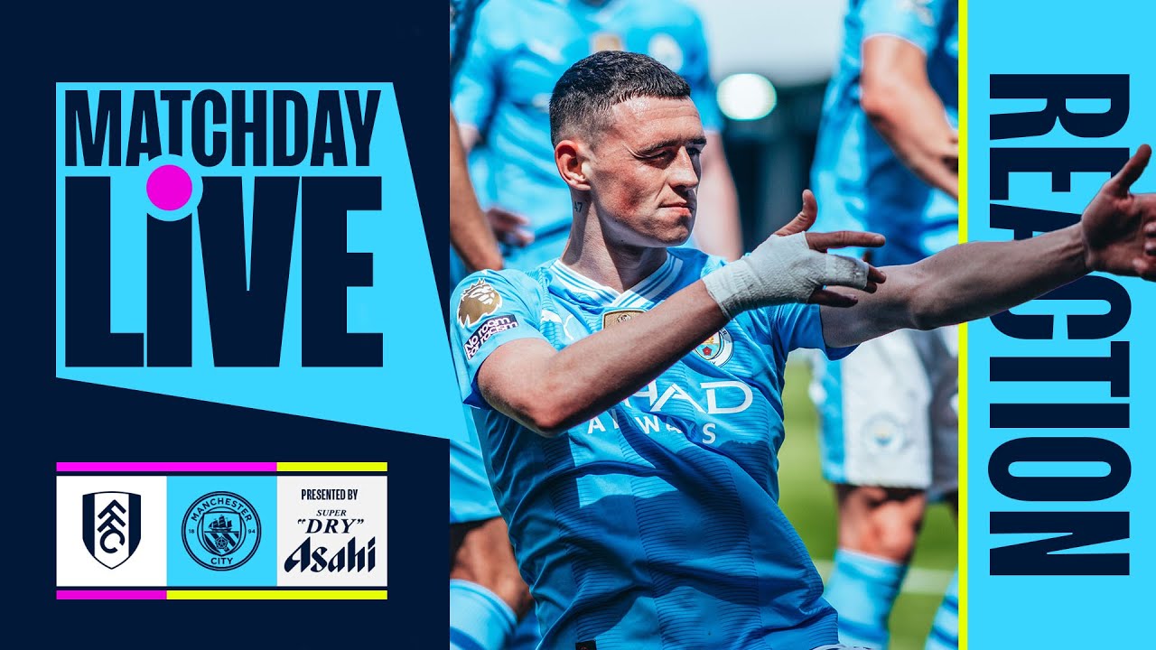CITY TWO WINS FROM THE PREMIER LEAGUE TITLE!! | Fulham 0-4 Man City | MatchDay LIve