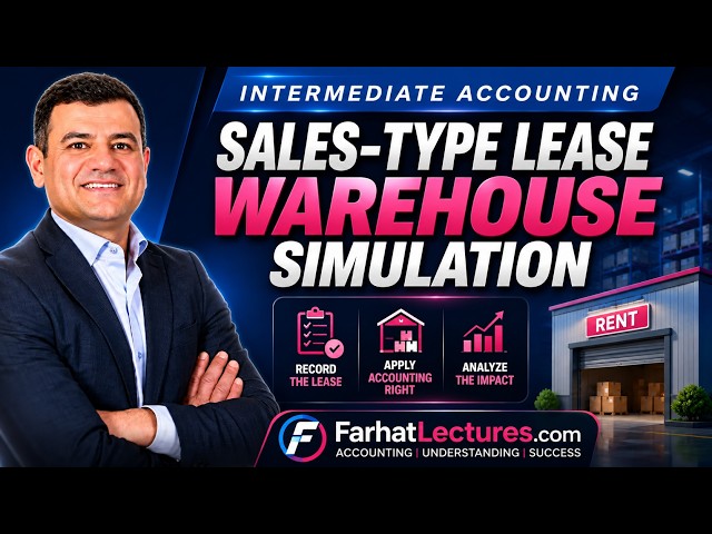 Thumbnail for 🧮 Sales-Type Lease Warehouse Simulation — CPA FAR Exam | Intermediate Accounting