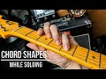 Chord Shapes while Soloing