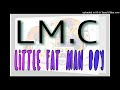 LM.C 「little Fat Man boy」 歌ってみた