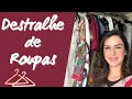 DESAPEGO DE ROUPAS! TOUR PELO GUARDA ROUPAS. DESTRALHE do CLOSET. EM BUSCA DO MINIMALISMO