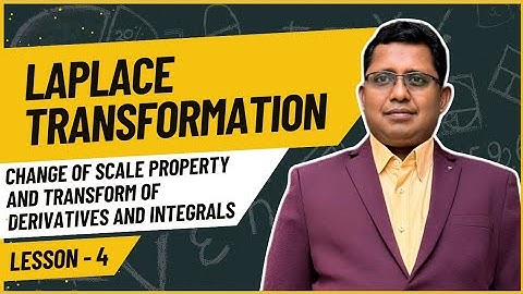 Change of Scale Property| Derivatives & Integrals | Laplace Transformation| Prof. (Dr.) S.K. Paikray