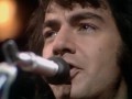 Neil diamond solitary man high quality  sound live concert