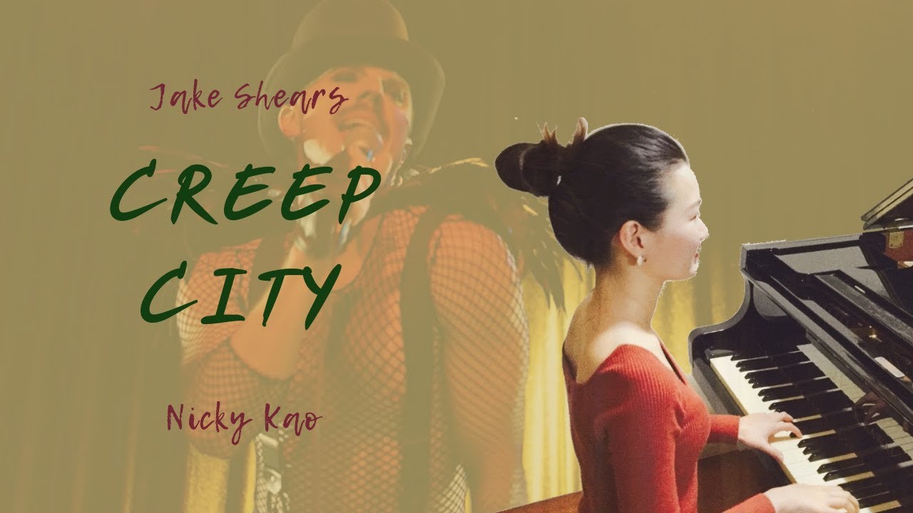 Creep City Jake Shears Nicky Kao Piano Cover YouTube