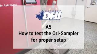 A5: How to test the Ori-Sampler for proper setup
