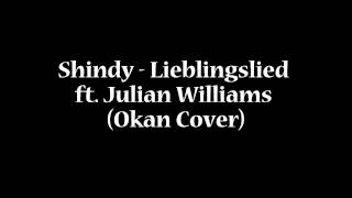 Shindy - Lieblingslied ft. Julian Williams (Okan Cover) 2013