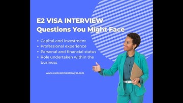 E2 Visa Interview