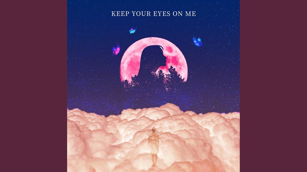 Keep Your Eyes On Me YouTube