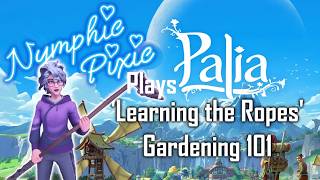 Palia : Quest 'Learning the Ropes' Gardening 101 Walkthrough