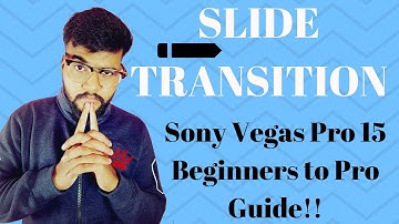 Sony Vegas Pro 15 Tutorial: How to do Slide Transition | Beginners To PRO Guide[Hindi #07]