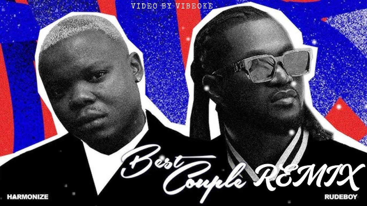 Best Couple (Fan Remix) – Harmonize ft Rudeboy | Baddies Need Love x Feelings Mashup