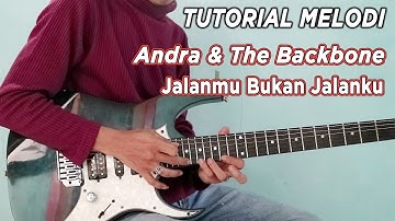 Tutorial Melodi (ANDRA & THE BACKBONE - JALANMU BUKAN JALANKU) Detail