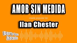Ilan Chester - Amor Sin Medida (Versión Karaoke)