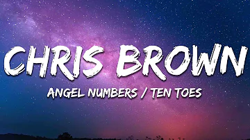 Chris Brown - Angel Numbers / Ten Toes (Lyrics)