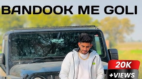 BANDOOK ME GOLI MASOOM SHARMA NEW SONG