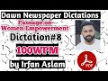 8 dawn newspaper dictation 100wpm women empowerment by irfan aslam